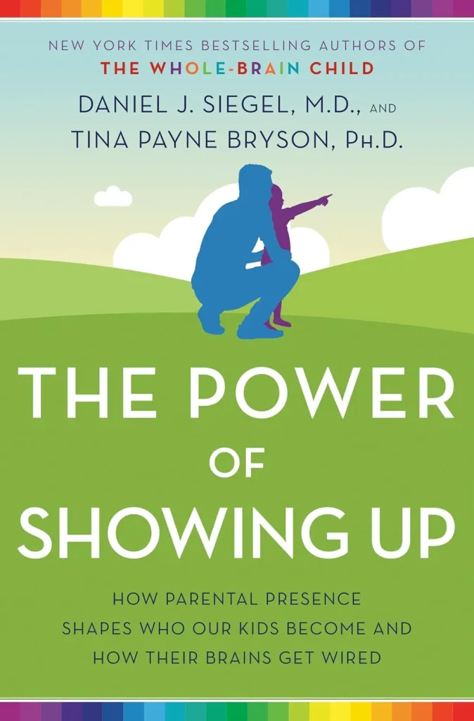 The Power of Showing Upby Daniel J. Siegel M.D.