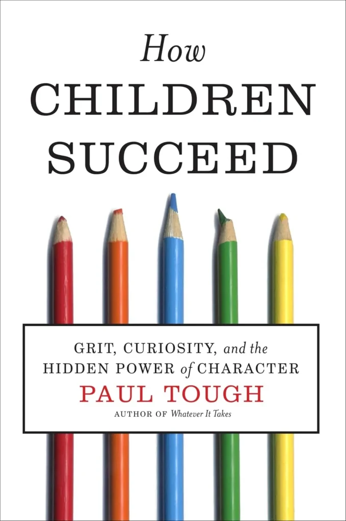 How Children Succeed by Paul Tough