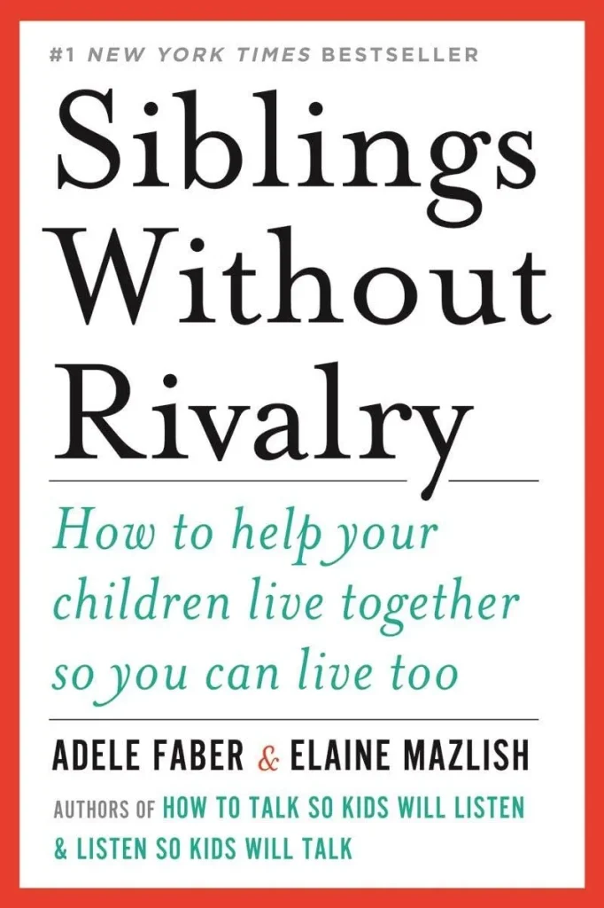 Siblings Without Rivalry by Adele Faber
