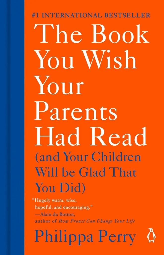 The Book You Wish Your Parents Had Read by Philippa Perry