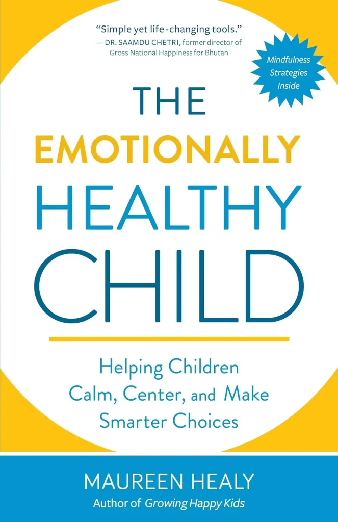 The Emotionally Healthy Child by Maureen Healy