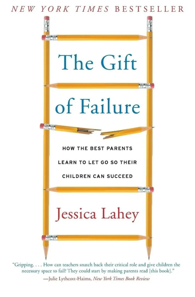 The Gift of Failure by Jessica Lahey