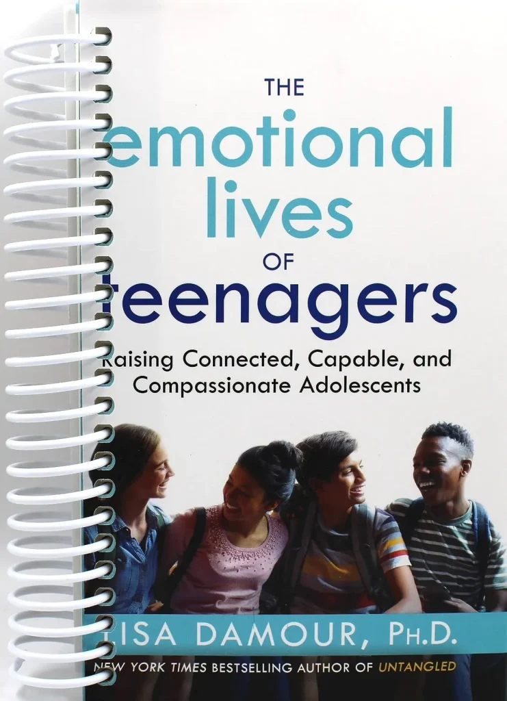 The Emotional Lives of Teenagers by Lisa Damour